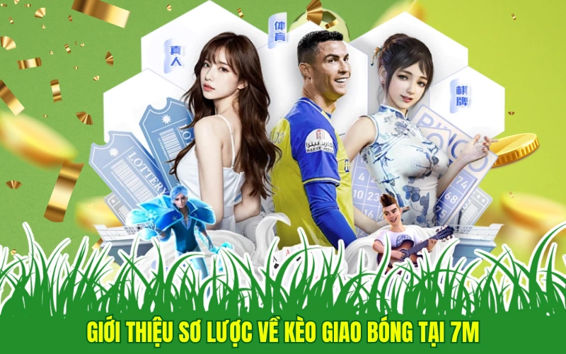 Giới thiệu sơ lược về kèo giao bóng